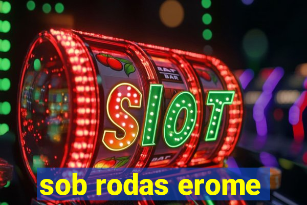 sob rodas erome